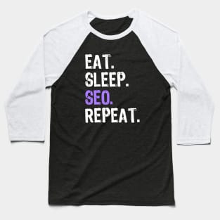 Eat Sleep SEO Repeat Baseball T-Shirt